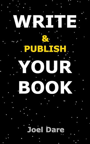 Write & Publish Your Book: How to Write and Publish Your Book with Free Software