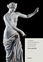 MUSEO ARCHEOLOGICO NAZIONALE DI NAPOLI. THE GUIDE 8892824082 Book Cover