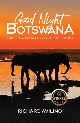 Good Night Botswana: Tales from an Expedition Leader