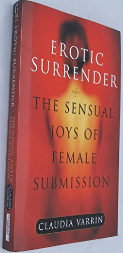 Erotic Surrender: The Sensual Joys of Female Submission