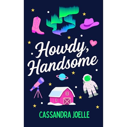 Howdy, Handsome Audiolibro Por Cassandra Joelle arte de portada