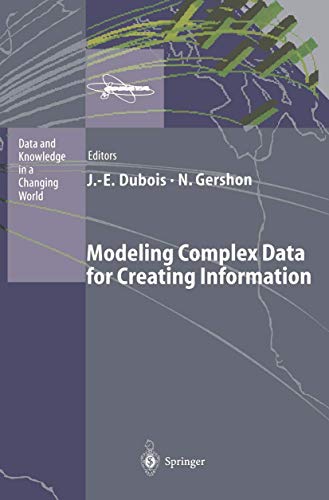 Modeling Complex Data for Creating Information (Data and Knowledge in a Changing World) view 2