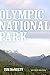 Olympic National Park: A Natural History, Revised Edition