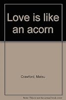 Love is like an acorn B0006BYO9G Book Cover