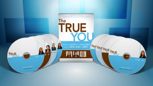 The True You Reclaiming Health and Wholeness for your Mind, Body and Spirit -- 8 DVD Series featuring Caroline Leaf, Scott Conard and Marty Copeland - Life Outreach International