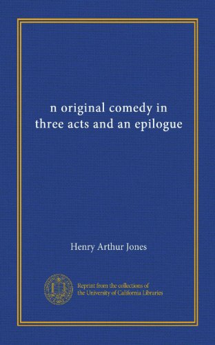 Comedia original en tres actos libreto de teatro de humor con epílogo para lectura y guion 2