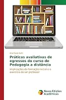 Praticas Avaliativas de Egressos Do Curso de Pedagogia a Distancia 3639618440 Book Cover