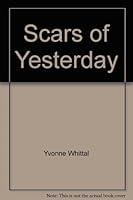 Scars of Yesterday 0373021984 Book Cover