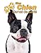 Mon Chien Carnet de santé: Boston Terrier | 109 pages 22cm x 28cm | Cahier a Remplir | Vaccinations | Suivi Médical | Visites Vétérinaires | Journal | Agenda | Contacts | Pour les amoureux des chiens