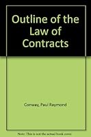 Outline of the Law of Contracts B0006BTNUQ Book Cover