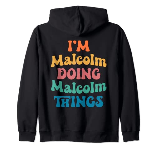 Nombre gracioso de Malcolm, soy Malcolm haciendo cosas de Malcolm Sudadera con Capucha