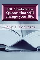 101 Confidence Quotes that will change your life. 1501017535 Book Cover