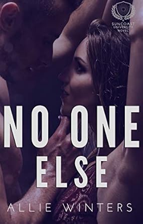 Amazon.com: No One Else: A Friends to Lovers College Romance (Suncoast