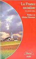 La France socialiste: Un premier bilan (Collection Pluriel) 2010089480 Book Cover