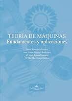 Teoría de máquinas. Fundamentos y aplicaciones (SIN COLECCION)