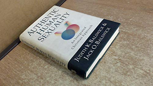 Authentic Human Sexuality: An Integrated Christian Approach