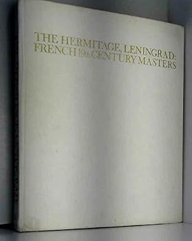 Hardcover The Hermitage, Leningrad: French 19th Century Masters Book