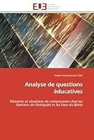 Analyse de questions éducatives: Eléments et situations de comparaison chez les Romains de l'Antiquité et les Fons du Bénin (Omn.Univ.Europ.) 6131588724 Book Cover