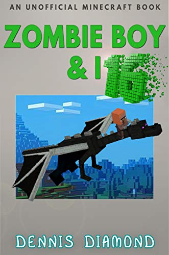 Livres Couvertures de Zombie Boy & I - Book 16 (An Unofficial Minecraft Book) (Zombie Boy & I Collection) (English Edition) Versión Kindle