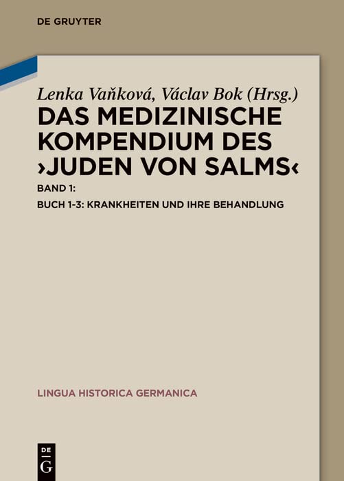 Buch 1-3: Krankheiten und ihre Behandlung (Lingua Historica Germanica 25)
