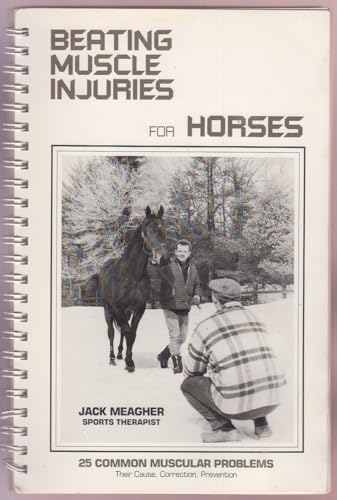 Beating muscle injuries for horses: [25 common muscular problems, their