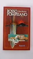 Rosso pompeiano: Romanzo (Italian Edition) 881858023X Book Cover
