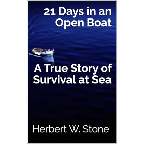 21 Days in an Open Boat: A True Story of Survival at Sea by Herbert W. Stone episode artwork