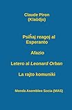 claude piron la bona lingvo pdf  Psiĥaj reagoj al Esperanto; Afazio; Letero al Leonard Orban; La rajto komuniki.