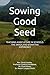 Sowing Good Seed: TEACHING AGRICULTURE IN SCHOOLS: THE SWAZILAND (ESWATINI) EXPERIENCE