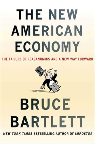 The New American Economy: The Failure of Reaganomics and a New Way Forward