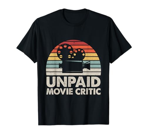 Unpaid Movie Critic Motion Picture Fan Movie Film Cinema T-Shirt