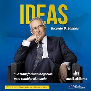 Ideas que transforman negocios para cambiar al mundo Audiolibro Por Ricardo B. Salinas arte de portada