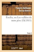 A0/00milio, Ou Les Veilla(c)Es de Mon Pa]re. Tome 4 2012996019 Book Cover