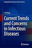 Current Trends and Concerns in Infectious Diseases (Emerging Infectious Diseases of the 21st Century)