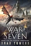 War of the Seven: Book 1 of the Ethasar Chronicles