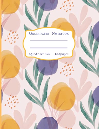 Graph paper notebook - Quad ruled 5x5 - 120 pages: Cute abstract flower handmade pattern, Maths and Science Graphing Notebook, for elementary school, college writing notes, students.