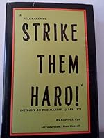 Tell Baker to strike them hard;: Incident on the Marias, 23 Jan. 1870, B000J00G7I Book Cover