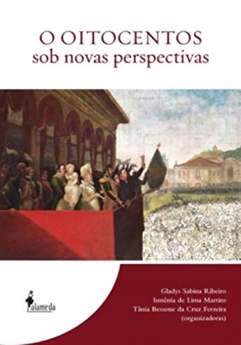 O oitocentos sob novas perspectivas: