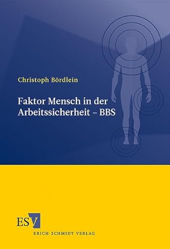 Faktor Mensch in der Arbeitssicherheit - BBS
