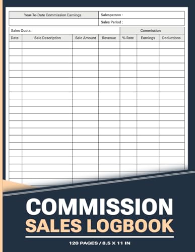 Commission Sales Logbook: Tracker for Retail Salespersons, Associates, Business Owners,
