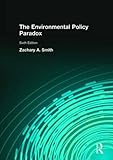 The Environmental Policy Paradox (6th Edition)
