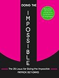 Doing The Impossible: The 25 Laws for Doing The Impossible