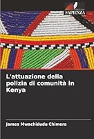 L'attuazione della polizia di comunità in Kenya (Italian Edition) 6203908428 Book Cover