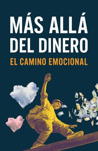 Más Allá del Dinero: El Camino Emocional