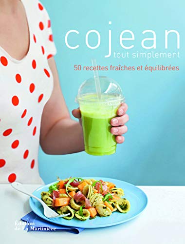 Télécharger Cojean tout simplement. 50 recettes fraîches et équilibrées Francais PDF