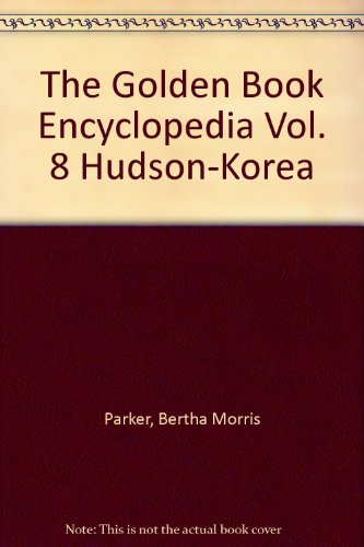 The Golden Book Encyclopedia Vol. 8 Hudson-Korea B000JCG0AI Book Cover