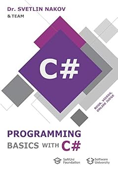Programming Basics with C# Comprehensive Introduction to Programming with C# Book + Video Lessons