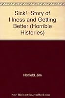 Sick!: A History of Illness and Getting Better 0749611847 Book Cover