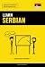 Learn Serbian - Quick / Easy / Efficient: 2000 Key Vocabularies