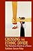 Crossing the Ethnic Divide: The Multiethnic Church on a Mission (AAR Academy Series)
